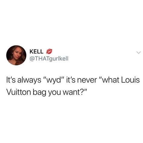 they always ask wyd not what louis vuitton|louis vuitton light up.